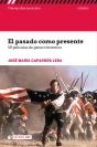 El Pasado Como Presente. 50 Películas De Género Histórico - Preview