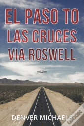 El Paso To Las Cruces Via Roswell