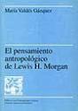 El Pensamiento Antropolùgico De Lewis H. Morgan - Preview