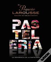 El Pequeño Larousse De La Pasteleria