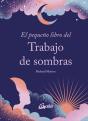 El Pequeño Libro Del Trabajo De Sombras - Preview