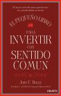 El Pequeño Libro Para Invertir Con Sentido Común - Preview