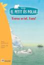 El Petit Ós Polar: Torna Aviat, Lars - Preview