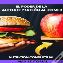 Capa do artigo El Poder De La Autoaceptación Al Comer