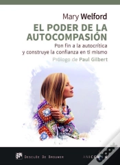 Capa do artigo El Poder De La Autocompasión. Pon Fin A La Autocrítica Y Construye La Confianza En Ti Mismo