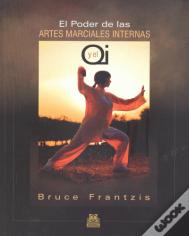 El Poder De Las Artes Marciales Internas Y El Qi