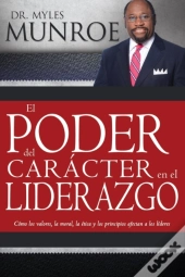El Poder Del Caracter En El Liderazgo