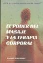 El Poder Del Masaje Y La Terapia Corporal - Preview