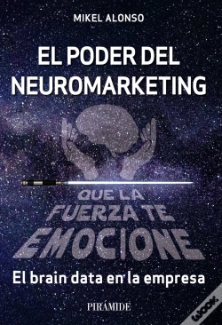 Capa do artigo El Poder Del Neuromarketing: Que La Fuerza Te Emocione