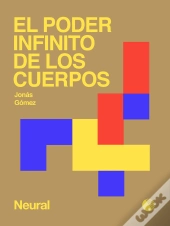 El Poder Infinito De Los Cuerpos