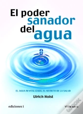 El Poder Sanador Del Agua
