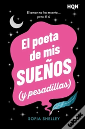 El Poeta De Mis Sueños (Y Pesadillas)