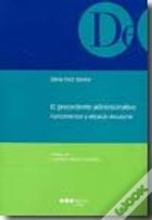 El Precedente Administrativo. Fundamentos Y Eficacia Vinculante