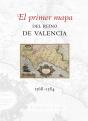 El Primer Mapa Del Reino De Valencia 1568-1584 - Preview