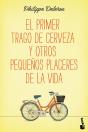 El Primer Trago De Cerveza Y Otros Pequeños Placeres De La Vida - Preview