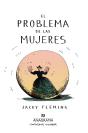 El Problema De Las Mujeres - Preview