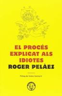 El Procés Explicat Als Idiotes