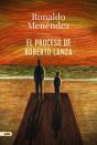 El Proceso De Roberto Lanza (Adn) - Preview