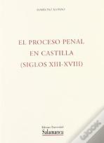 El Proceso Penal En Castilla (Siglos Xiii Al Xviii)