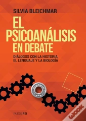 El Psicoanálisis En Debate