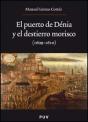 El Puerto De Dénia Y El Destierro Morisco (1609-1610) - Preview