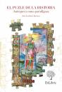 El Puzle De La Historia (Antequera Como Paradigma) - Preview