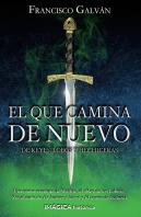 El Que Camina De Nuevo. De Reyes, Lobos Y Hechiceras