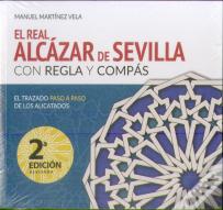 El Real Alcazar De Sevilla Con Regla Y Compas