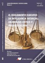 El Reglamento Europeo De Inteligencia Artificial: Un Analisis Critico Y Multidis