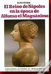 El Reino De Nápoles En La Época De Alfonso El Magnánimo