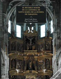 Capa do artigo El Retablo Mayor De La Catedral De Santa María De La Huerta De Tarazona