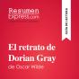 El Retrato De Dorian Gray De Oscar Wilde (Guía De Lectura) - Preview