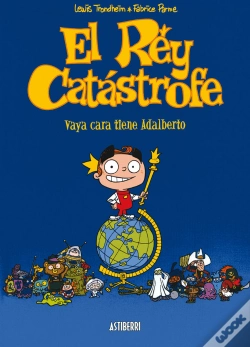 Capa do artigo El Rey Catástrofe 1. Vaya Cara Tiene Adalberto