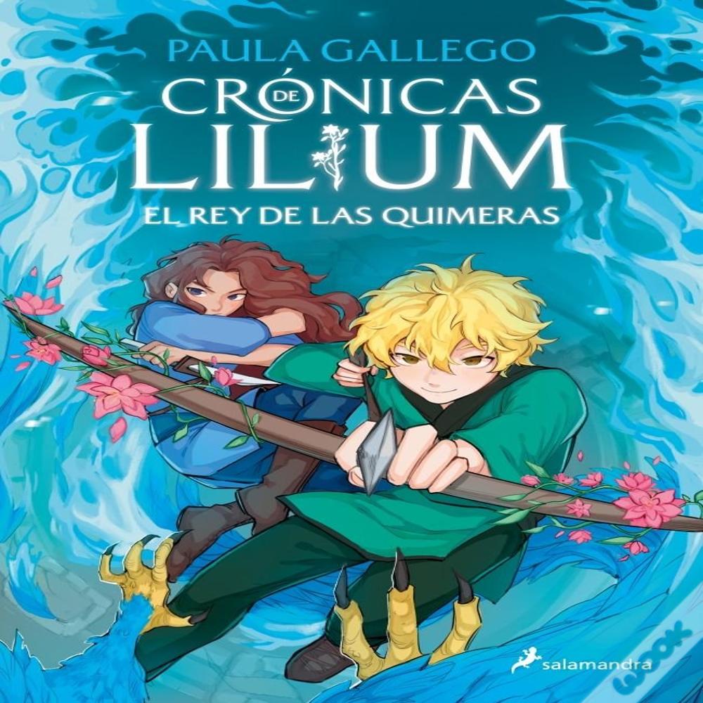 El Rey De Las Quimeras Cronicas De Lilium 2