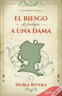 Capa do artigo El Riesgo De Proteger A Una Dama (Los Irresistibles Trevelyan 2)
