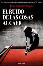 El Ruido De Las Cosas Al Caer - Preview