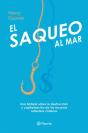 El Saqueo Al Mar - Preview