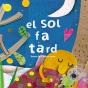 El Sol Fa Tard - Preview