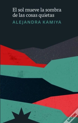 Capa do artigo El Sol Mueve La Sombra De Las Cosas Quietas