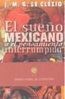 El Sueño Mexicano O El Pensamientointerrumpido 