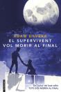 El Supervivent Vol Morir Al Final - Preview