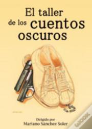 El Taller De Los Cuentos Oscuros