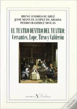 Capa do artigo El Teatro Dentro Del Teatro: Cervantes, Lope, Tirso Y Calderón