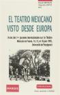 El Teatro Mexicano Visto Desde Europa - Preview