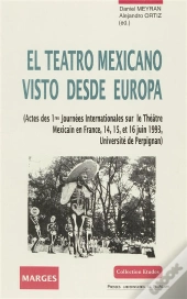 El Teatro Mexicano Visto Desde Europa