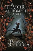 El Temor De Un Hombre Sabio (Crónica Del Asesino De Reyes 2)
