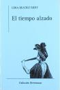 El Tiempo Alzado - Preview