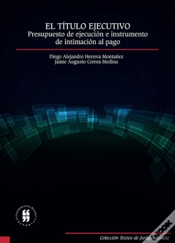 Capa do artigo El Título Ejecutivo: Presupuesto De Ejecución E Instrumento De Intimación Al Pago