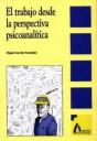 El Trabajo Desde La Perspectiva Psicoanalítica - Preview