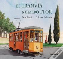 El Tranvia Numero Flor